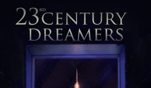 23rd Century Dreamers